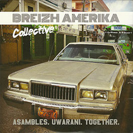 Cd Breizh-Amerika Collective, Asambles-Uwarani-Together, Breizh-Amerika, 2016.